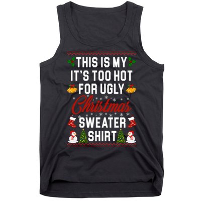 This Is My It's Too Hot For Ugly Christmas Sweater Shirt Tank Top
