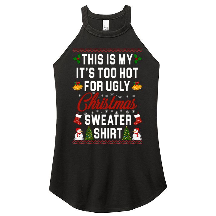 This Is My It's Too Hot For Ugly Christmas Sweater Shirt Women's Perfect Tri Rocker Tank