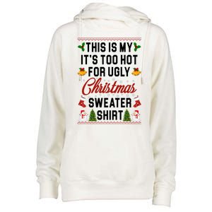 This Is My It's Too Hot For Ugly Christmas Sweater Shirt Womens Funnel Neck Pullover Hood