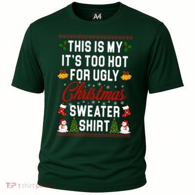 This Is My It's Too Hot For Ugly Christmas Sweater Shirt Performance Shirt