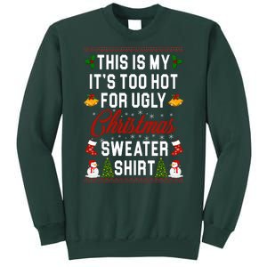 This Is My It's Too Hot For Ugly Christmas Sweater Shirt Sweatshirt