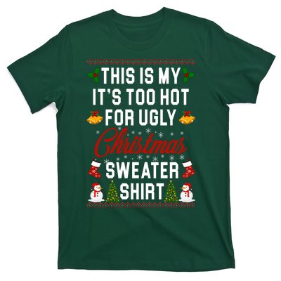 This Is My It's Too Hot For Ugly Christmas Sweater Shirt T-Shirt