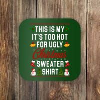 This Is My It's Too Hot For Ugly Christmas Sweater Shirt Coaster