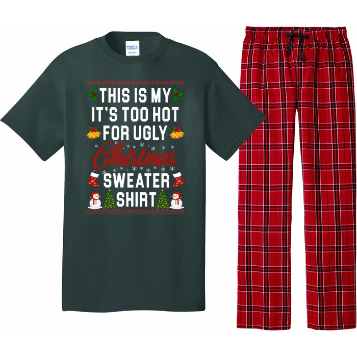 This Is My It's Too Hot For Ugly Christmas Sweater Shirt Pajama Set