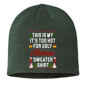 This Is My It's Too Hot For Ugly Christmas Sweater Shirt Sustainable Beanie