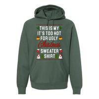 This Is My It's Too Hot For Ugly Christmas Sweater Shirt Premium Hoodie