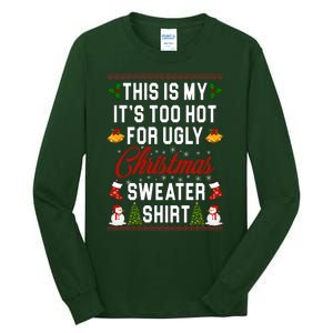 This Is My It's Too Hot For Ugly Christmas Sweater Shirt Tall Long Sleeve T-Shirt