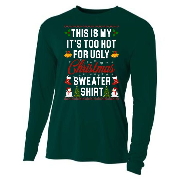 This Is My It's Too Hot For Ugly Christmas Sweater Shirt Cooling Performance Long Sleeve Crew