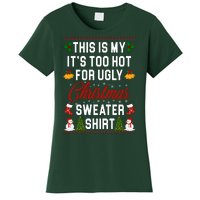 This Is My It's Too Hot For Ugly Christmas Sweater Shirt Women's T-Shirt