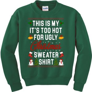 This Is My It's Too Hot For Ugly Christmas Sweater Shirt Kids Sweatshirt