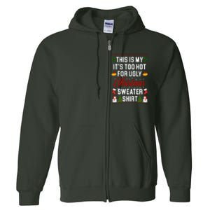 This Is My It's Too Hot For Ugly Christmas Sweater Shirt Full Zip Hoodie