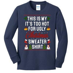 This Is My It's Too Hot For Ugly Christmas Sweater Shirt Kids Long Sleeve Shirt