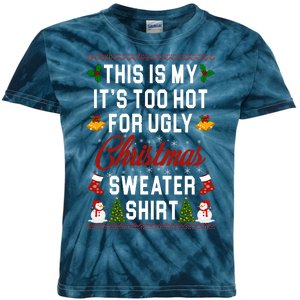 This Is My It's Too Hot For Ugly Christmas Sweater Shirt Kids Tie-Dye T-Shirt