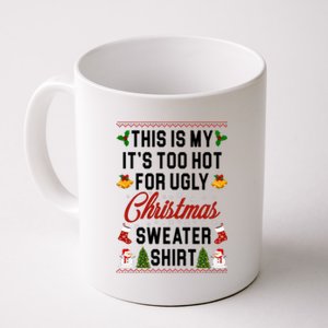 This Is My It's Too Hot For Ugly Christmas Sweater Shirt Coffee Mug