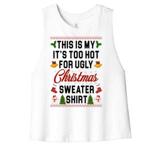 This Is My It's Too Hot For Ugly Christmas Sweater Shirt Women's Racerback Cropped Tank