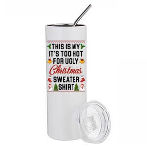 This Is My It's Too Hot For Ugly Christmas Sweater Shirt Stainless Steel Tumbler