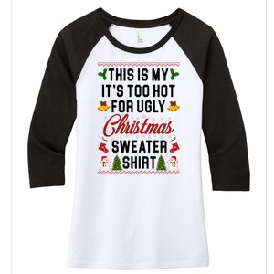 This Is My It's Too Hot For Ugly Christmas Sweater Shirt Women's Tri-Blend 3/4-Sleeve Raglan Shirt