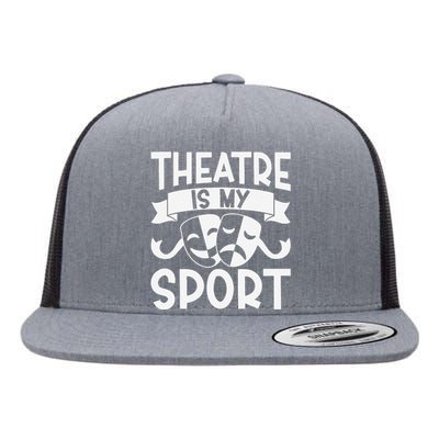 Theatre Is My Sport Musical Theater Broadway NerdS Novelty Flat Bill Trucker Hat