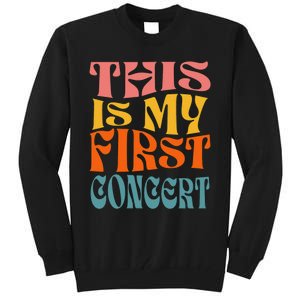 This Is My First Concert Tall Sweatshirt