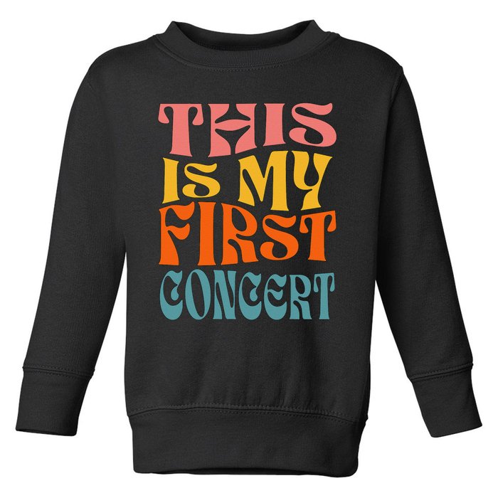 This Is My First Concert Toddler Sweatshirt