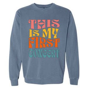 This Is My First Concert Garment-Dyed Sweatshirt