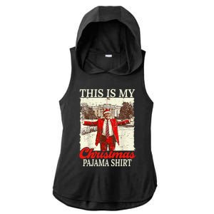 This Is My Christmas Pajamas Christmas Santa Trump Xmas Ladies PosiCharge Tri-Blend Wicking Draft Hoodie Tank