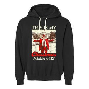 This Is My Christmas Pajamas Christmas Santa Trump Xmas Garment-Dyed Fleece Hoodie