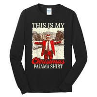 This Is My Christmas Pajamas Christmas Santa Trump Xmas Tall Long Sleeve T-Shirt