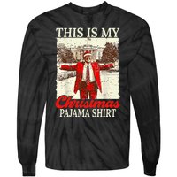 This Is My Christmas Pajamas Christmas Santa Trump Xmas Tie-Dye Long Sleeve Shirt