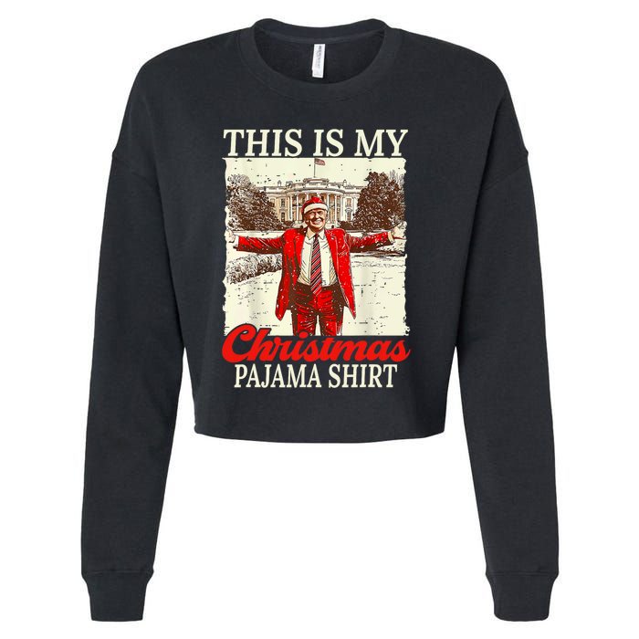 This Is My Christmas Pajamas Christmas Santa Trump Xmas Cropped Pullover Crew