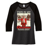 This Is My Christmas Pajamas Christmas Santa Trump Xmas Women's Tri-Blend 3/4-Sleeve Raglan Shirt