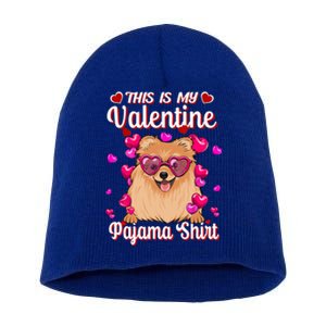 This Is My Valentine Pajama Gift Pomeranian Lovers Gift Short Acrylic Beanie