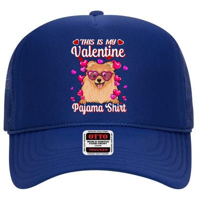 This Is My Valentine Pajama Gift Pomeranian Lovers Gift High Crown Mesh Back Trucker Hat