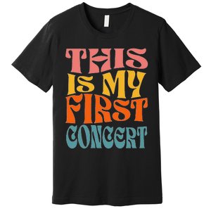 This Is My First Concert Music Event Retro Groovy Premium T-Shirt