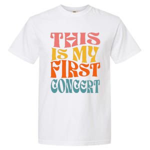 This Is My First Concert Music Event Retro Groovy Garment-Dyed Heavyweight T-Shirt