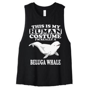 This Is My Human Costume I'm Really A Beluga Whale Gift Women's Racerback Cropped Tank