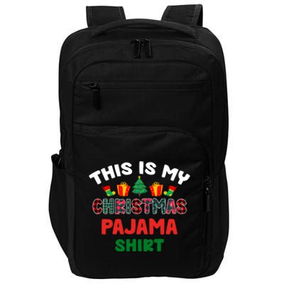 This Is My Christmas Pajama Xmas Matching Women Pjs Impact Tech Backpack