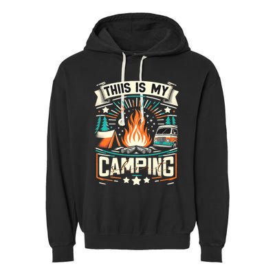 This Is My Camping Funny Camper Hiker Camping Lovers Garment-Dyed Fleece Hoodie