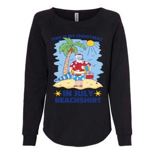 This Is My Christmas In July Beachshirt Funny Xmas Santa Womens California Wash Sweatshirt