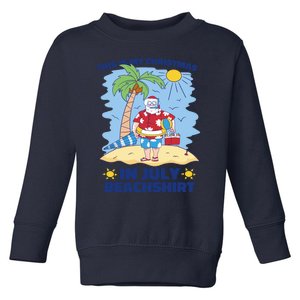 This Is My Christmas In July Beachshirt Funny Xmas Santa Toddler Sweatshirt