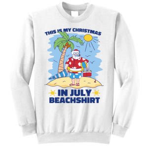 This Is My Christmas In July Beachshirt Funny Xmas Santa Sweatshirt