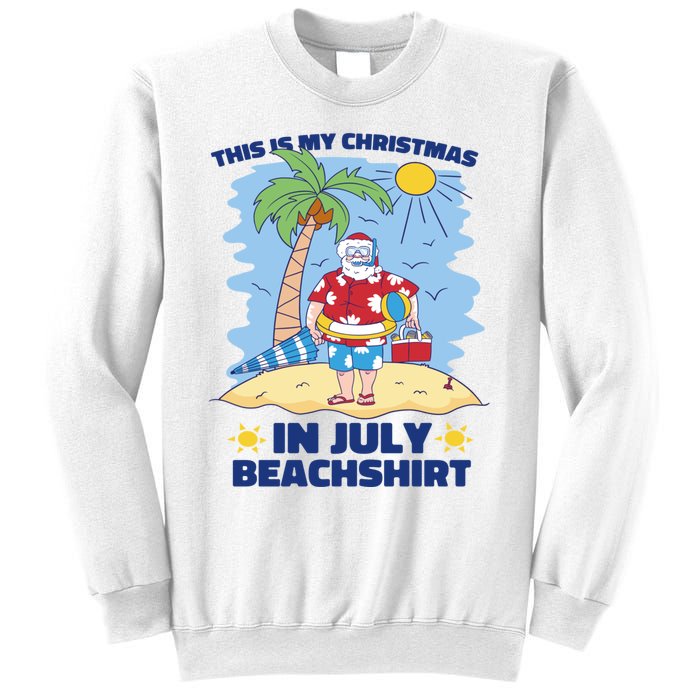 This Is My Christmas In July Beachshirt Funny Xmas Santa Sweatshirt