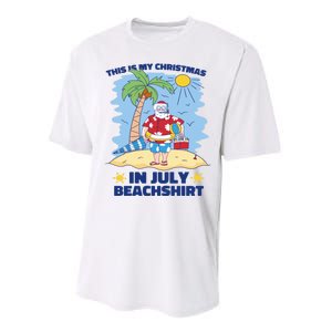 This Is My Christmas In July Beachshirt Funny Xmas Santa Performance Sprint T-Shirt