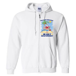 This Is My Christmas In July Beachshirt Funny Xmas Santa Full Zip Hoodie