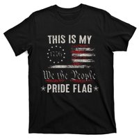 This Is My Pride Flag 1776 American 4th of July Patriotic T-Shirt