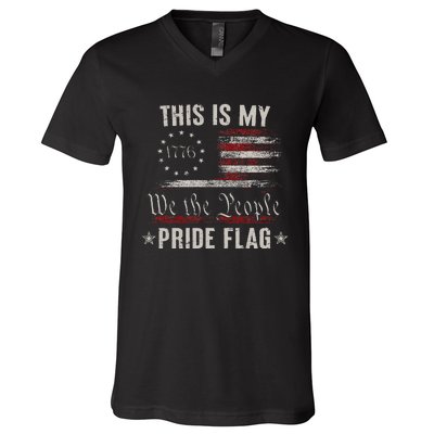 This Is My Pride Flag 1776 American 4th of July Patriotic V-Neck T-Shirt