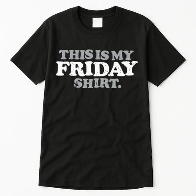 This Is My Friday Funny Vintage Retro Distressed Tall T-Shirt