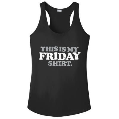 This Is My Friday Funny Vintage Retro Distressed Ladies PosiCharge Competitor Racerback Tank