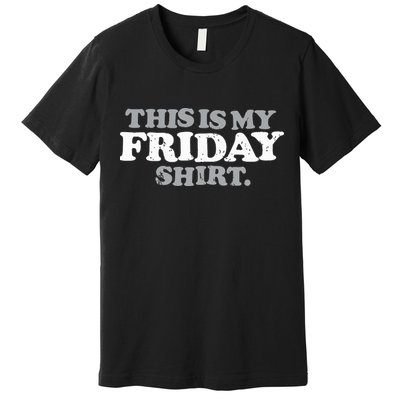 This Is My Friday Funny Vintage Retro Distressed Premium T-Shirt
