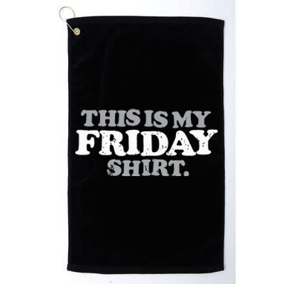 This Is My Friday Funny Vintage Retro Distressed Platinum Collection Golf Towel